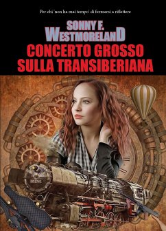 Concerto grosso sulla Transiberiana (eBook, ePUB) - f. Westmoreland, Sonny