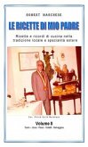 Le ricette di mio padre - Volume 2 (eBook, ePUB)