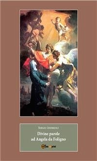 Divine parole ad Angela da Foligno (eBook, PDF) - Andreoli, Sergio
