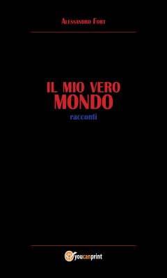 Il mio vero Mondo (eBook, PDF) - Fort, Alessandro