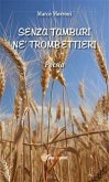 Senza tamburi nè trombettieri (eBook, PDF)