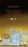 Assistente Parlamentare: dalla storia del diritto alle moderne strutture di lobby (eBook, ePUB)