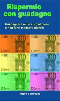 Risparmio con guadagno (eBook, PDF) - Sorrentino, Alessio