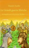 Le grandi guerre Illiriche: la magnificenza del principe (eBook, ePUB)
