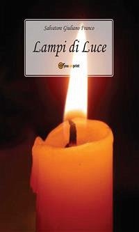 Lampi di Luce (eBook, ePUB) - G. Franco, Salvatore