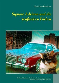 Signore Adriano und die teuflischen Farben (eBook, ePUB) - Bruckert, Kai-Uwe