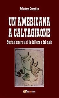 Un’americana a Caltagirone (eBook, PDF) - Cosentino, Salvatore