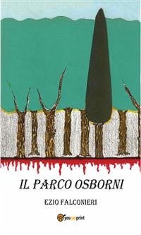 Il Parco Osborni (eBook, ePUB) - Falconieri, Ezio