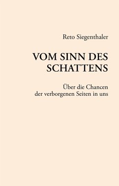 Vom Sinn des Schattens - Siegenthaler, Reto