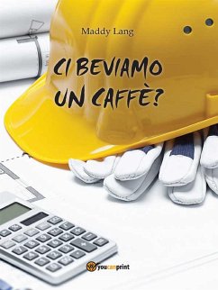 Ci beviamo un caffè? (eBook, ePUB) - Lang, Maddy