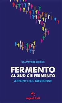 Fermento, al Sud c’è fermento (eBook, ePUB) - MEDICI, SALVATORE