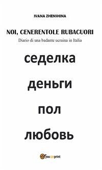 Noi, cenerentole rubacuori (eBook, ePUB) - Zhenshina, Ivana