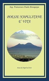 Poesie napulitane è vita (eBook, PDF) - Paolo Rosapepe, Francesco