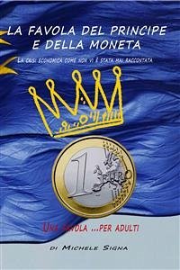 La Favola del Principe e delle Moneta (eBook, ePUB) - Signa, Michele