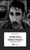 Storie dolci feroci e veloci (eBook, ePUB)