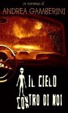 Il cielo contro di noi (eBook, ePUB)