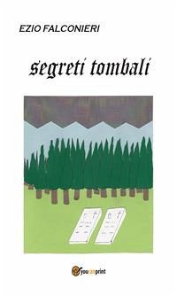 Segreti Tombali (eBook, ePUB) - Falconieri, Ezio