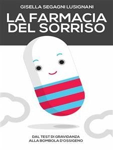 La Farmacia del sorriso (eBook, ePUB) - SEGAGNI LUSIGNANI, GISELLA