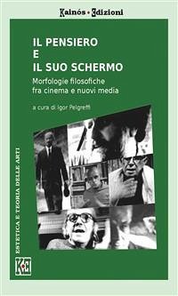 Il pensiero e il suo schermo (eBook, PDF) - Pelgreffi, Igor