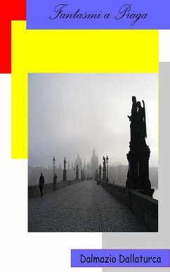 Fantasmi di Praga (eBook, ePUB) - Dallaturca, Dalmazio