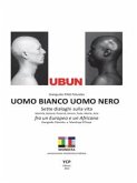 Ubun. Uomo bianco Uomo nero (eBook, ePUB)