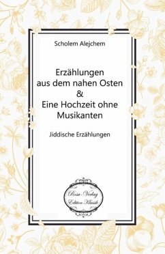 Erzählungen aus dem nahen Osten - Scholem Alejchem