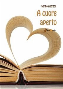 A cuore aperto (eBook, PDF) - Andreoli, Sergio