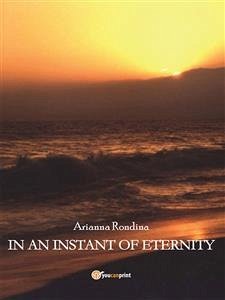 In an instant of eternity (eBook, ePUB) - Rondina, Arianna