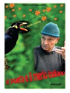 Il Poeta e il Merlo Indiano (eBook, PDF) - Mannino, Giovanni