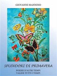 Splendori di primavera (eBook, PDF) - Mannino, Giovanni