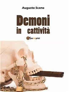 Demoni in cattività (eBook, PDF) - Scano, Augusto