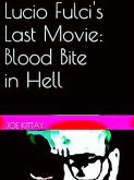 Lucio Fulci's Last Movie: Blood Bite In Hell (eBook, ePUB)