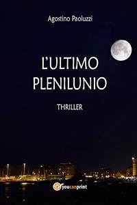 L'ultimo plenilunio (eBook, ePUB) - Paoluzzi, Agostino