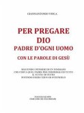 Per pregare Dio, Padre d'ogni uomo, con le parole di Gesù- Fascicolo Quarto (eBook, ePUB)