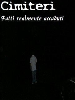 Cimiteri- Fatti realmente accaduti (eBook, PDF) - Segarelli, Raffaele