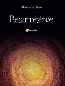 Resurrezione (eBook, ePUB) - Garau, Alessandro