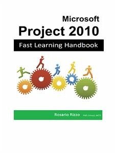 Microsoft Project 2010 – Fast Learning Handbook (eBook, ePUB) - Rizzo, Rosario