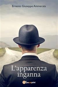 L'apparenza inganna (eBook, ePUB) - Giuseppe Ammerata, Ernesto