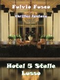Hotel a 5 Stelle Lusso (eBook, ePUB)
