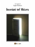 Incursioni nel Mistero (eBook, PDF)