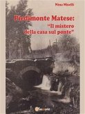 Piedimonte Matese: “Il mistero della casa sul ponte” (eBook, ePUB)