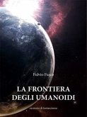 La frontiera degli umanoidi (eBook, ePUB)