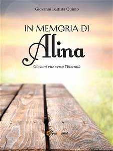 In memoria di Alina (eBook, PDF) - Battista Quinto, Giovanni