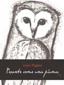 Pesante come una piuma (eBook, PDF) - Paggini, Laura