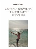 Aquiloni d’inverno e altri fatti singolari (eBook, ePUB)