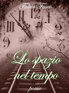 Lo spazio nel tempo (eBook, PDF) - Fusco, Fulvio