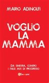 Voglio la mamma (eBook, ePUB)