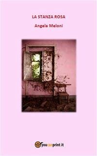 La stanza rosa (eBook, ePUB) - Meloni, Angela