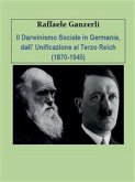 Il Darwinismo Sociale in Germania dall'Unificazione al Terzo Reich (eBook, PDF)