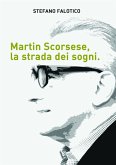 Martin Scorsese, la strada dei sogni (eBook, ePUB)